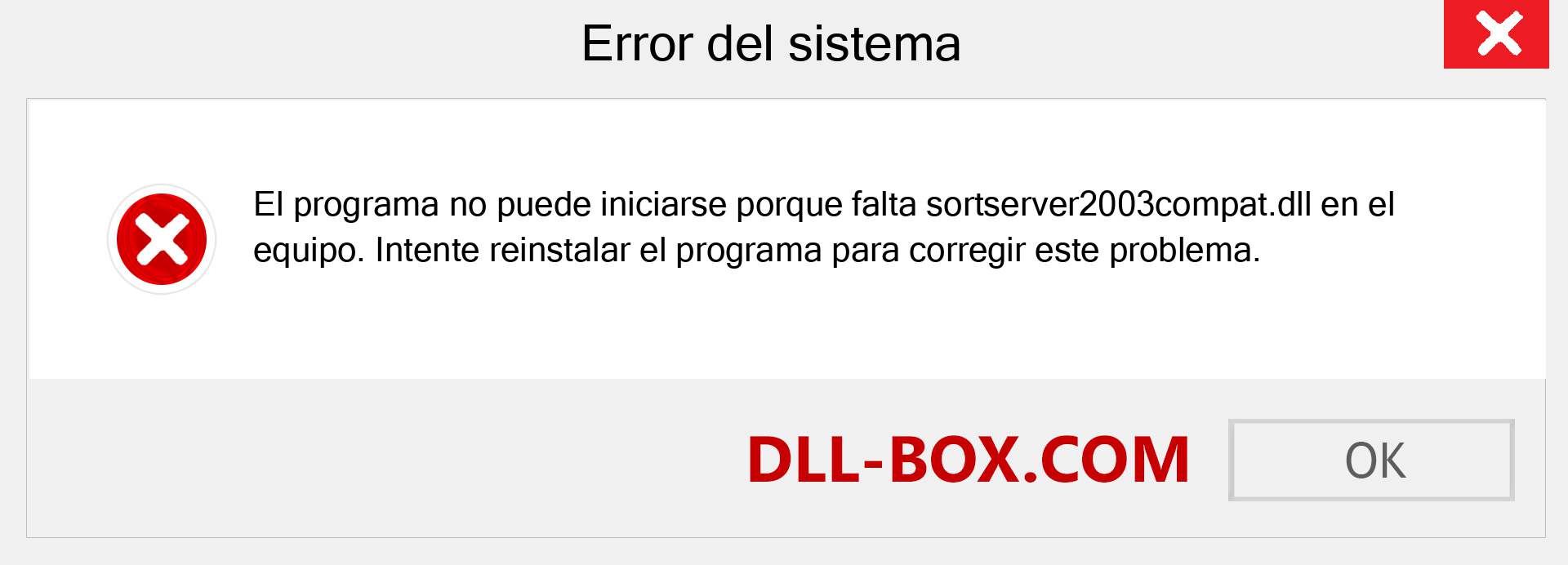 ¿Falta el archivo sortserver2003compat.dll ?. Descargar para Windows 7, 8, 10 - Corregir sortserver2003compat dll Missing Error en Windows, fotos, imágenes